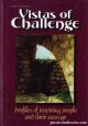89975 Vistas Of Challenge: Profiles of Inspiring People and Their Courage